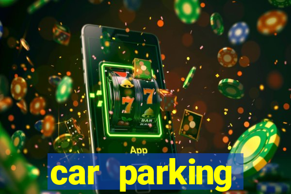 car parking dinheiro infinito e ouro infinito